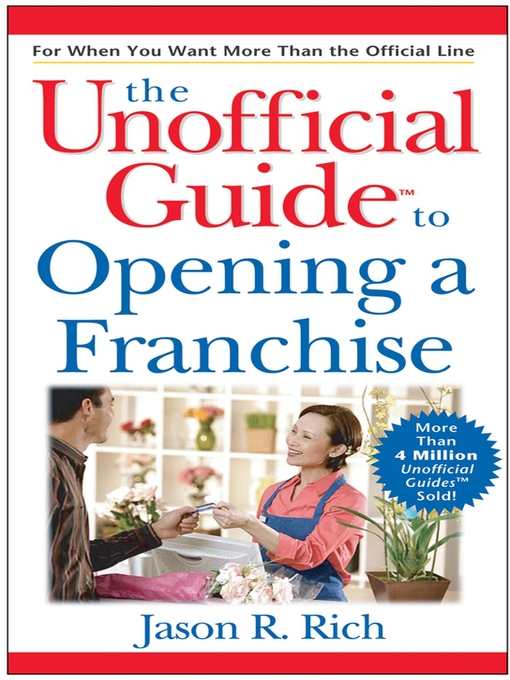 Title details for The Unofficial Guide to Opening a Franchise by Jason R. Rich - Available